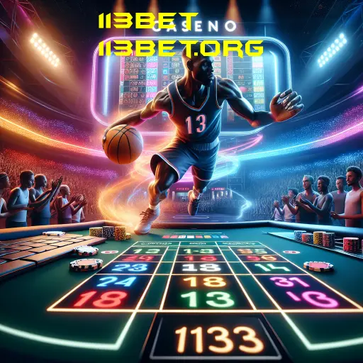 Apostas em Basquete: Oportunidades e Estratégias no 113bet